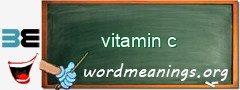 WordMeaning blackboard for vitamin c